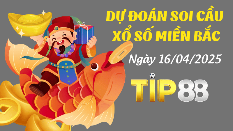 TIP88 Dự Đoán Soi Cầu Xổ Số Miền Bắc Ngày 16/04/2025 - Hé Lộ Cặp Số Vàng!