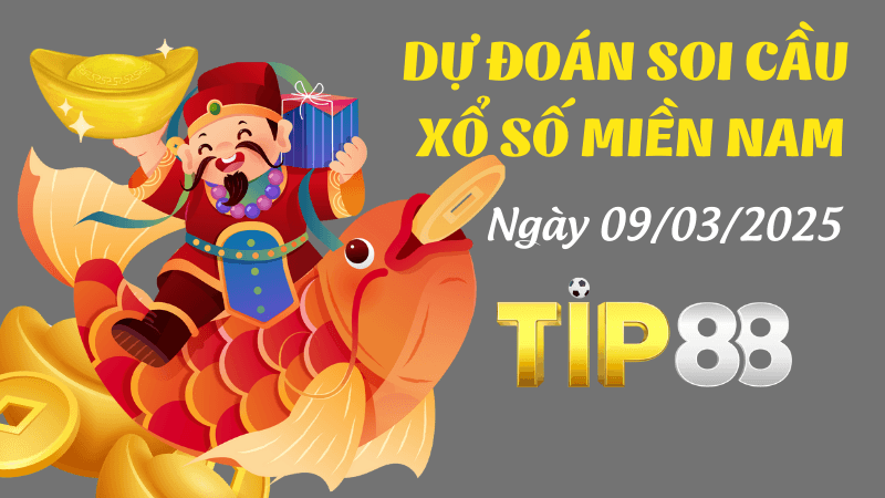 TIP88 Dự Đoán Soi Cầu Xổ Số Miền Nam Hôm Nay Ngày 09/03/2025 - Siêu Chính Xác